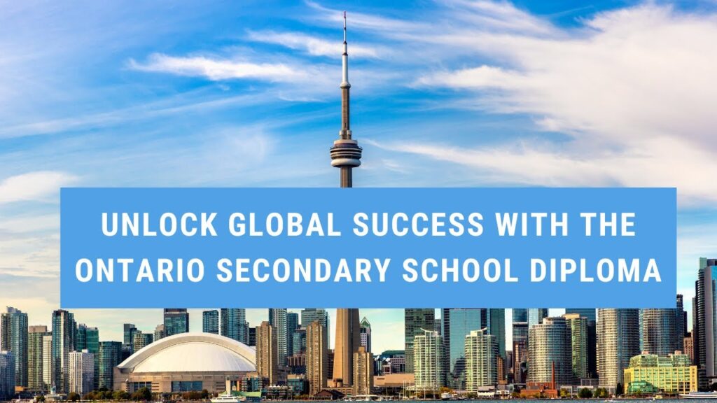 Unlock Global Success with the Ontario Secondary School Diploma